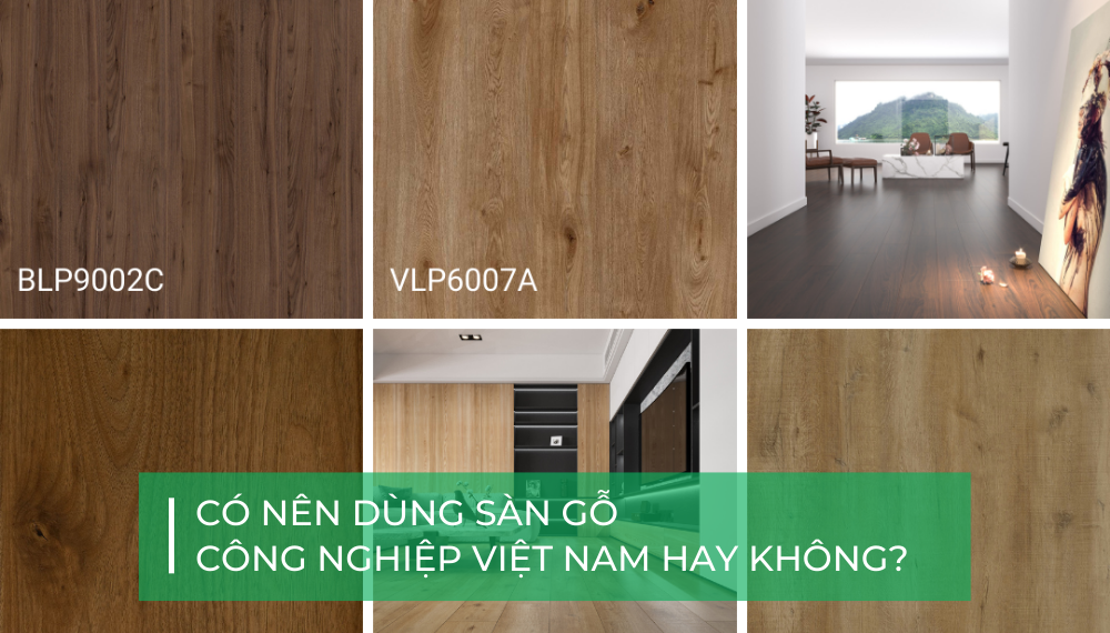 Sàn gỗ công nghiệp Việt Nam: Hiện đại nhưng không \
